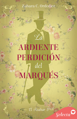 descargar libro La ardiente perdición del marqués (El azahar 5)