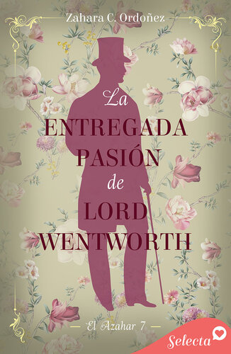 descargar libro La entregada pasión de lord Wentworth (El azahar 7)