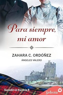 descargar libro Para siempre, mi amor (Sucedió en Escocia 8)