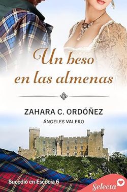 libro gratis Un beso en las almenas (Sucedió en Escocia 6)