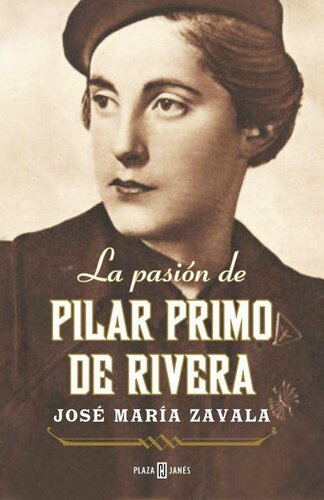 descargar libro La pasión de Pilar Primo de Rivera (Spanish Edition)