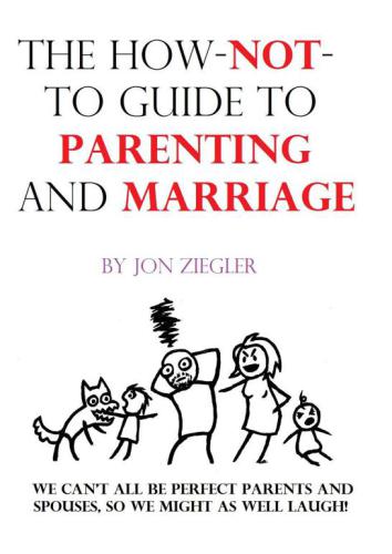 libro gratis The How-Not-To Guide to Parenting and Marriage