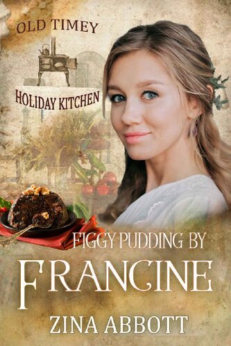 descargar libro Figgy Pudding by Francine: Old Timey Holiday Kitchen Book 9