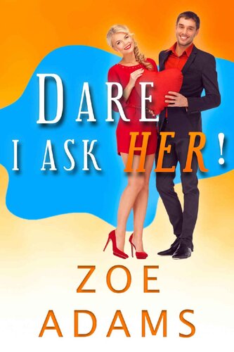 descargar libro Dare I Ask Her: An Enemies to Lovers Romance Trilogy (Dare I Ask! Book 2)