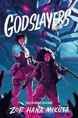 libro gratis Godslayers. Union (Gearbreakers 2)