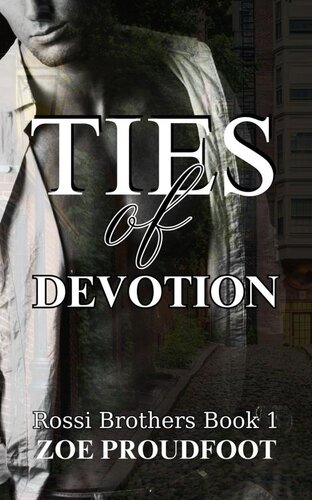 descargar libro Ties of Devotion (The Rossi Brothers Book 1)